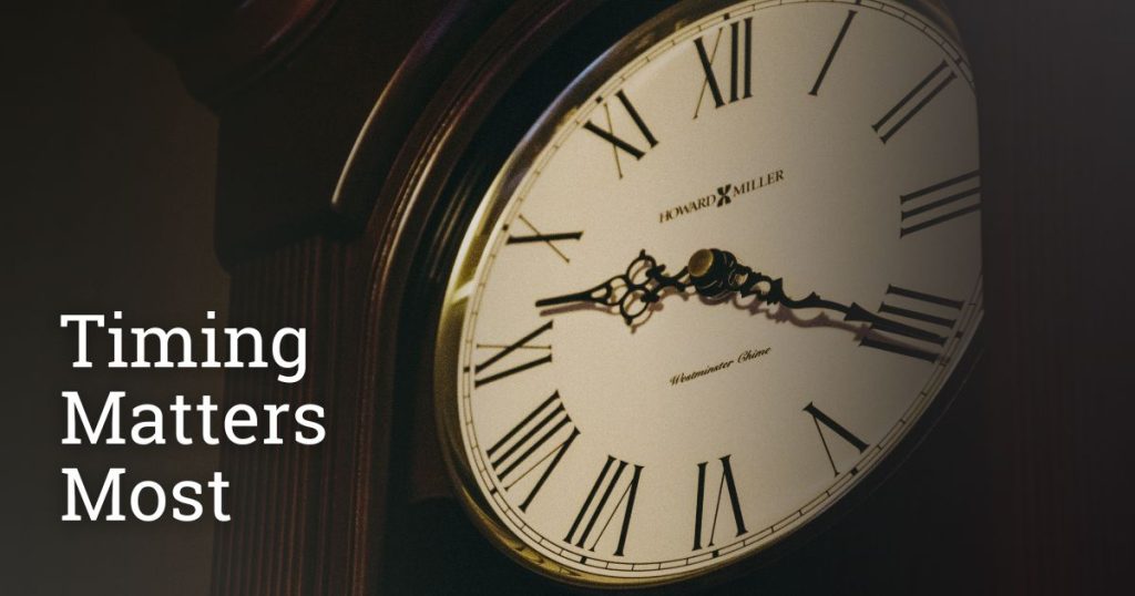 Timing Matters Most
