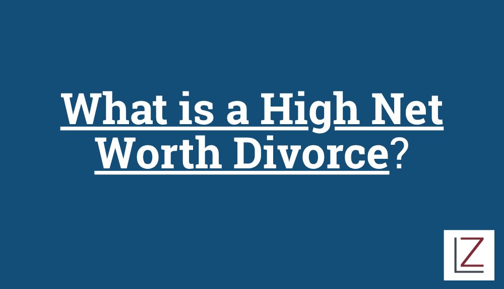 High Net Worth Divorce