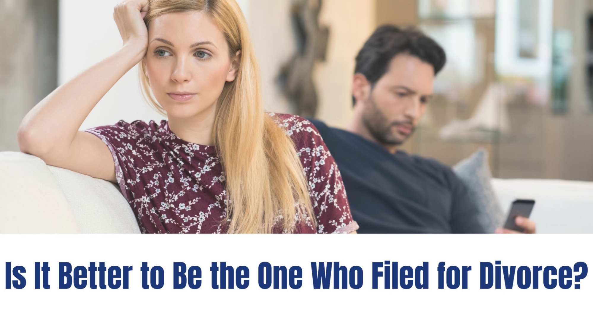 Is It Better to Be the One Who Filed for Divorce?